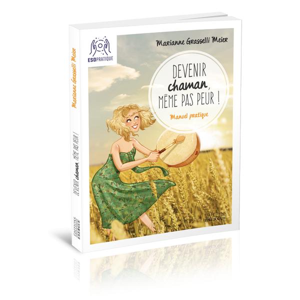 Devenir chaman, même pas peur!