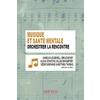 La voix, instrument de mieux-être simple pour soignants et patients dans Musique et santé mentale : orchestrer la rencontre