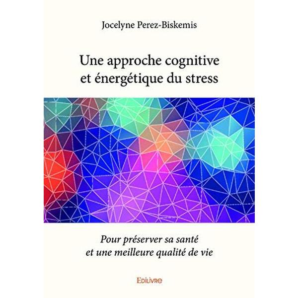 Une approche cognitive et énergétique du stress