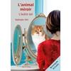 L'animal miroir - L'autre soi