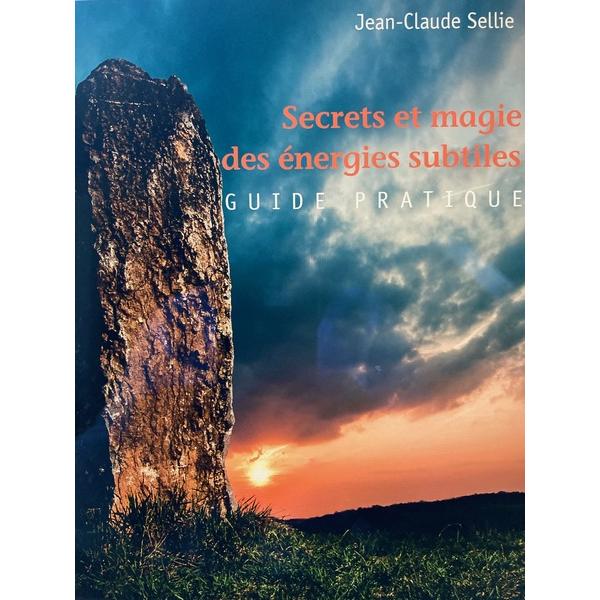 Secrets et magie des énergies subtiles